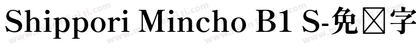 Shippori Mincho B1 S字体转换